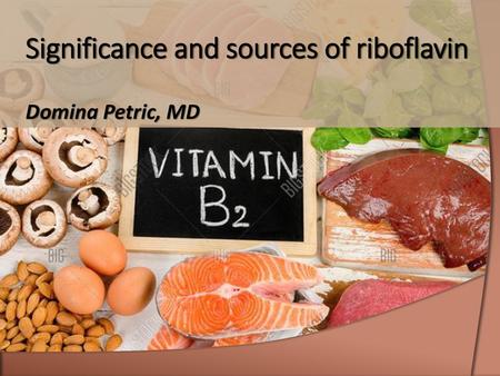 Significance and sources of riboflavin