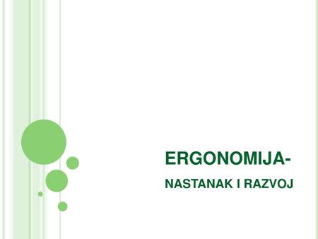 ERGONOMIJA- NASTANAK I RAZVOJ.