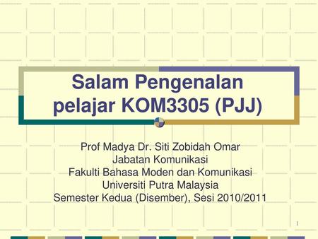 Salam Pengenalan pelajar KOM3305 (PJJ)