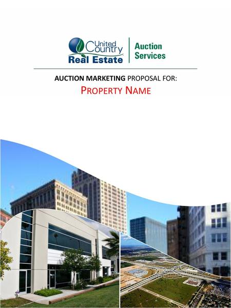 AUCTION MARKETING PROPOSAL FOR: Property Name