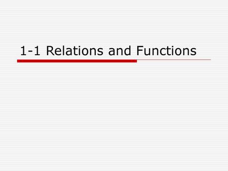 1-1 Relations and Functions