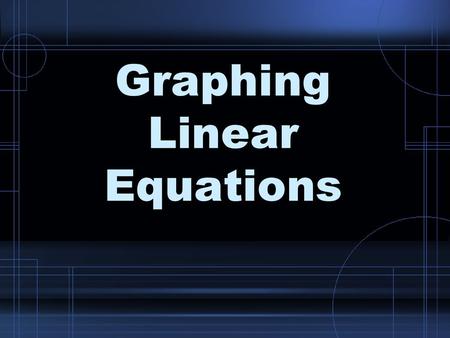 Graphing Linear Equations