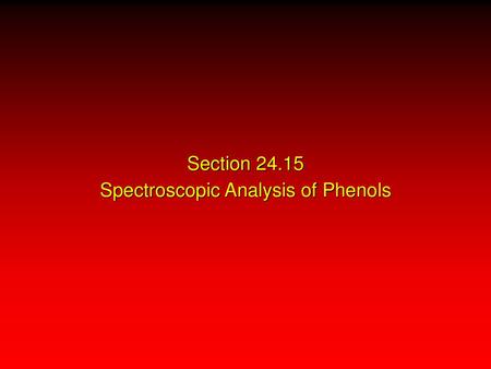 Section Spectroscopic Analysis of Phenols