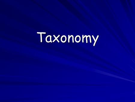 Taxonomy.