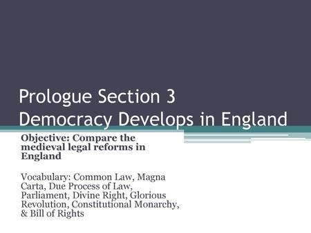 Prologue Section 3 Democracy Develops in England