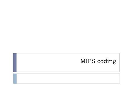 MIPS coding.