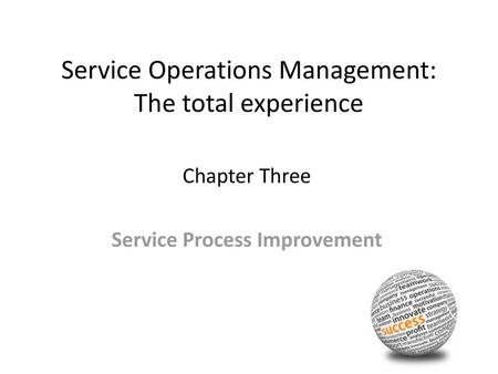 Service Operations Management: The total experience