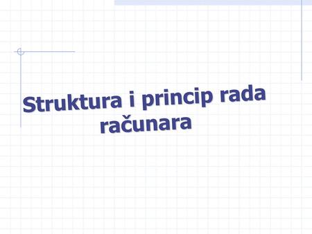 Struktura i princip rada računara