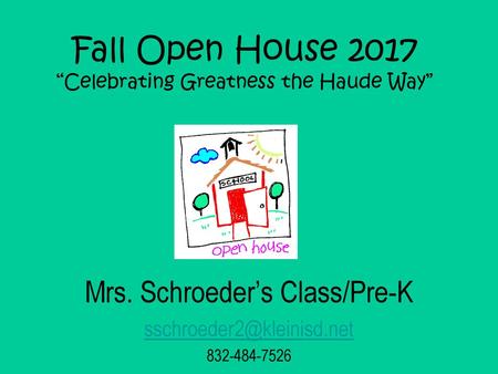 Fall Open House 2017 “Celebrating Greatness the Haude Way”