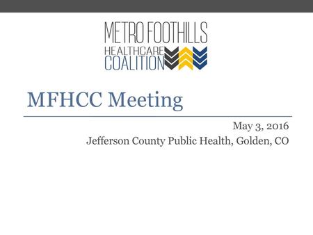 May 3, 2016 Jefferson County Public Health, Golden, CO