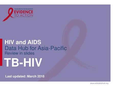 TB-HIV Last updated: March 2018.