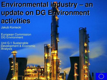 Environmental industry – an update on DG Environment activities