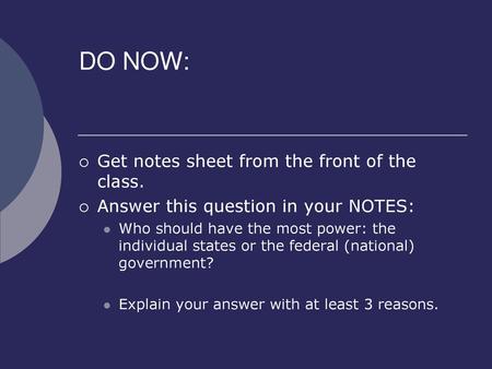 DO NOW: Get notes sheet from the front of the class.