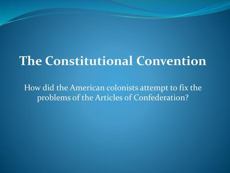 The Constitutional Convention