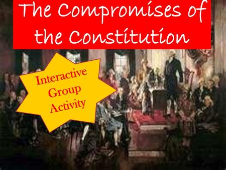 The Compromises of the Constitution