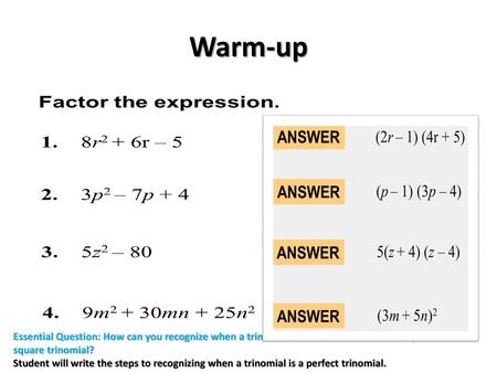 Warm-up 1. After factoring each expression on your warm-up