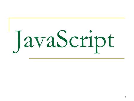 JavaScript.