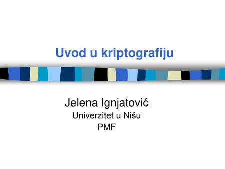 Jelena Ignjatović Univerzitet u Nišu PMF