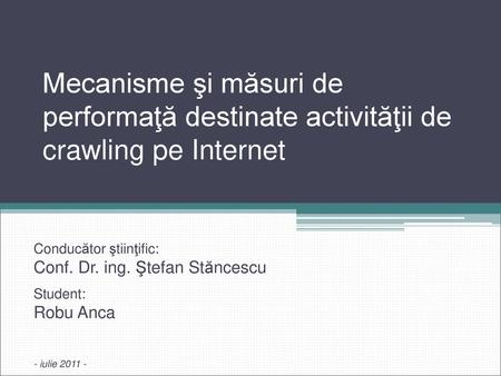 Conducător ştiinţific: Conf. Dr. ing. Ştefan Stăncescu