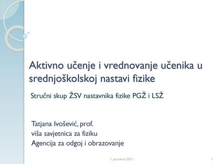 Aktivno učenje i vrednovanje učenika u srednjoškolskoj nastavi fizike