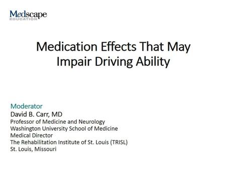 Medication Effects That May Impair Driving Ability