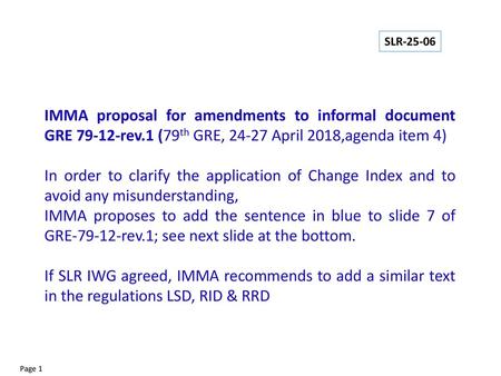 SLR-25-06 IMMA proposal for amendments to informal document GRE 79-12-rev.1 (79th GRE, 24-27 April 2018,agenda item 4) In order to clarify the application.