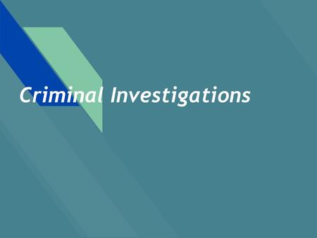 Criminal Investigations