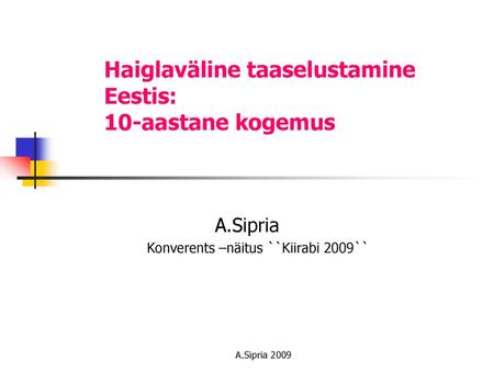 Haiglaväline taaselustamine Eestis: 10-aastane kogemus