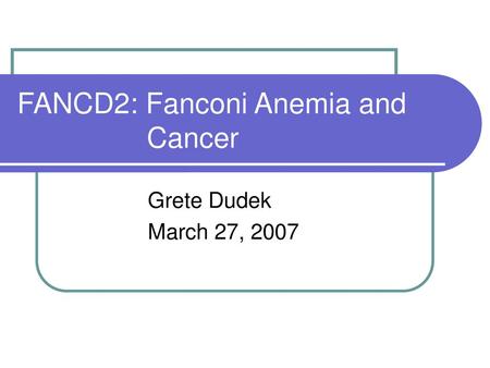 FANCD2: Fanconi Anemia and Cancer