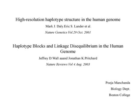 High-resolution haplotype structure in the human genome