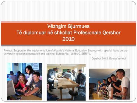 Vëzhgim Gjurmues Të diplomuar në shkollat Profesionale Qershor 2010