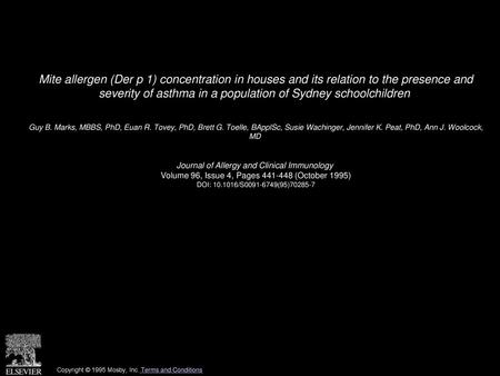 Mite allergen (Der p 1) concentration in houses and its relation to the presence and severity of asthma in a population of Sydney schoolchildren  Guy.