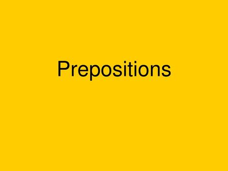 Prepositions.