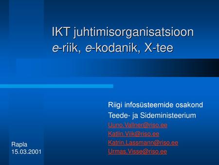 IKT juhtimisorganisatsioon e-riik, e-kodanik, X-tee