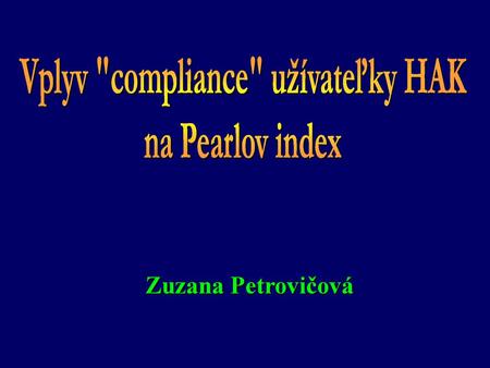 Vplyv compliance užívateľky HAK