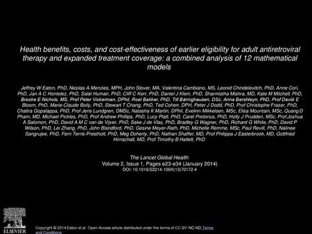 Health benefits, costs, and cost-effectiveness of earlier eligibility for adult antiretroviral therapy and expanded treatment coverage: a combined analysis.