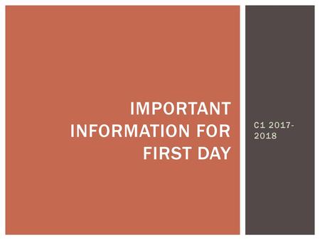 IMPORTANT INFORMATION FOR FIRST DAY