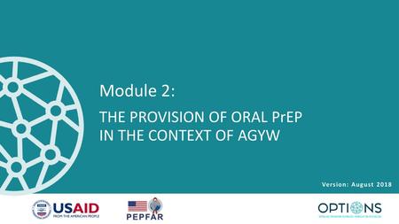 Module 2: THE PROVISION OF ORAL PrEP IN THE CONTEXT OF AGYW