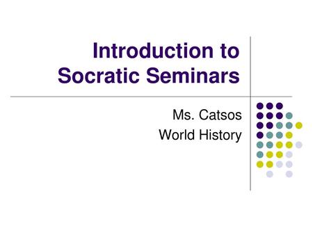 Introduction to Socratic Seminars