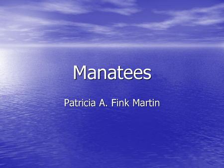 Manatees Patricia A. Fink Martin.