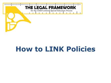 How to LINK Policies.