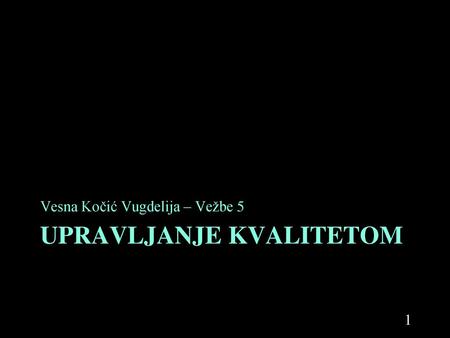 UPRAVLJANJE KVALITETOM