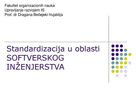 Standardizacija u oblasti SOFTVERSKOG INŽENJERSTVA