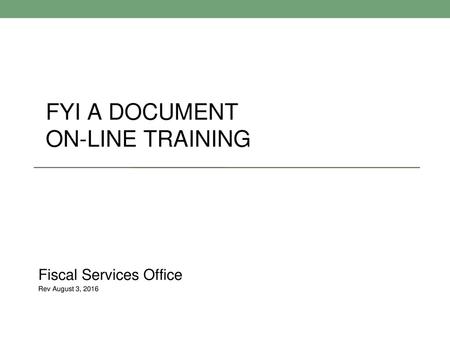 FYI A DOCUMENT ON-LINE TRAINING