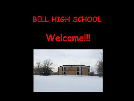 Bell High School Welcome!!!.