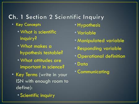 Ch. 1 Section 2 Scientific Inquiry