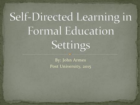 Self-Directed Learning in Formal Education Settings