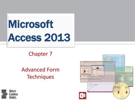 Chapter 7 Advanced Form Techniques