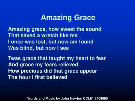 Words and Music by John Newton CCLI#