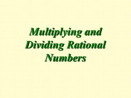 Multiplying and Dividing Rational Numbers